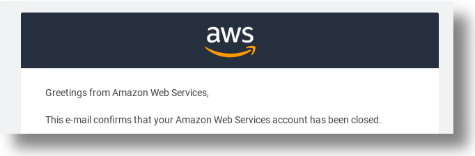 A screenshot confirming my AWS account has been closed.